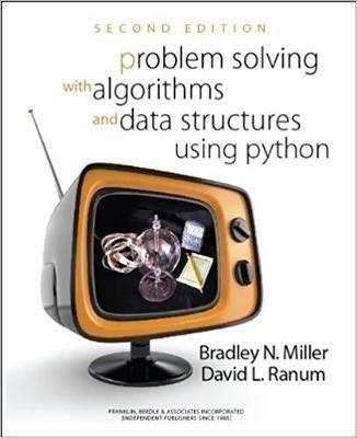 Problem Solving with Algorithms and Data Structures Using Python - Bradley N. Miller,David L. Ranum - cover