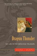 Dragon Thunder: My Life with Chogyam Trungpa