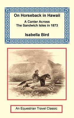 On Horseback in Hawaii - Isabella Bird - cover