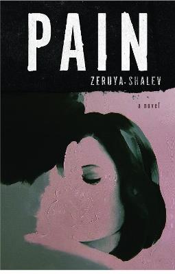 Pain: A Novel - Zeruya Shalev,Sondra Silverston - cover