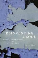 Reinventing the Soul: Posthumanist Theory and Psychic Life