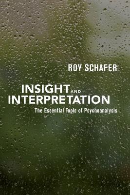 Insight and Interpretation - Roy Schafer - cover