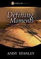 Defining Moments (Study Guide): Northpoint Resources - Andy Stanley - cover