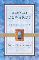 A Life God Rewards (Leader's Edition) - Bruce Wilkinson - cover