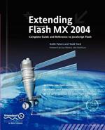 Extending Flash MX 2004: Complete Guide and Reference to JavaScript Flash