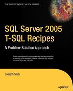 SQL Server 2005 T-SQL Recipes: A Problem-Solution Approach