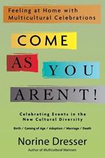 Come As You Aren't!: Feeling at Home with Multicultural Celebrations