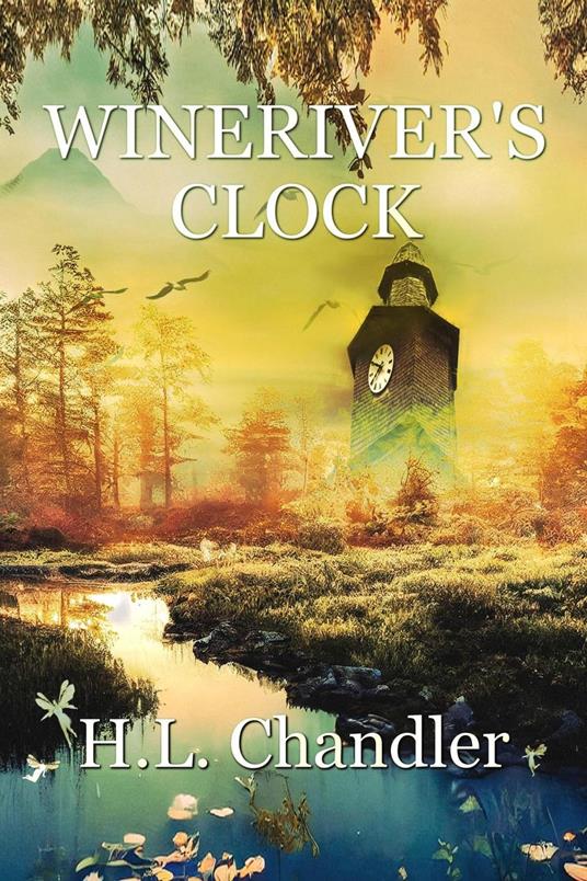 Wineriver’s Clock - H. L. Chandler - ebook
