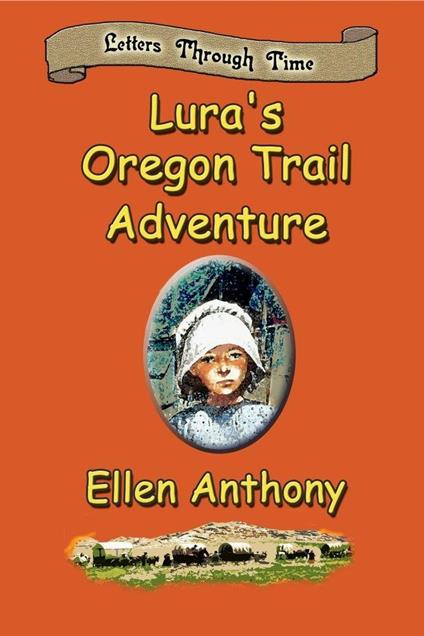 Lura's Oregon Trail Adventure - Ellen Anthony - ebook