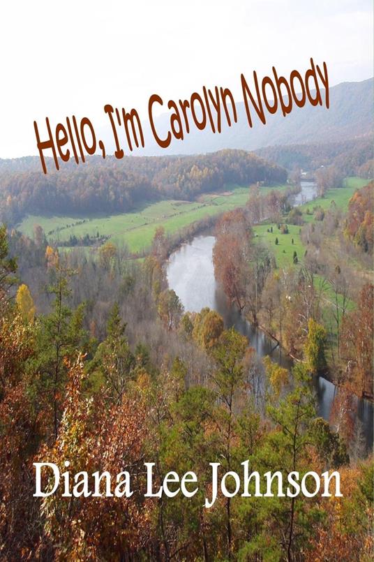 Hello, I'm Carolyn Nobody - Diana Lee Johnson - ebook