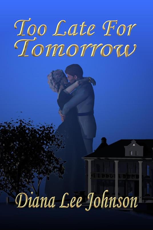 Too Late For Tomorrow - Diana Lee Johnson - ebook