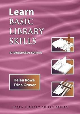 Learn Basic Library Skills (International Edition): (Library Education Series) - Helen Rowe,Trina Grover - cover