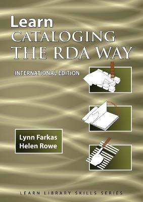 Learn Cataloging the RDA Way International Edition - Lynn Farkas,Helen Rowe - cover