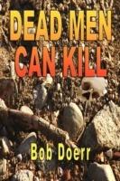 Dead Men Can Kill - Bob Doerr - cover