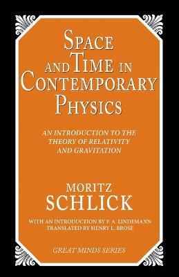 Space and Time in Contemporary Physics: An Introduction to the Theory of Relativity And Gravitation - Moritz Schlick - cover