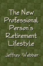 The New Professional Person's Retirement Lifestyle