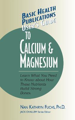 User'S Guide to Calcium and Magnesium - Nan Kathryn Fuchs - cover