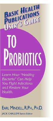 User'S Guide to Probiotics - Earl L Mindell - cover