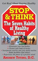 Stop and Think: The Seven Habits of Healthy Living