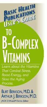 User'S Guide to the B-Complex Vitamins