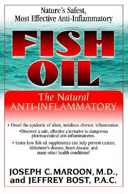 Fish Oil: The Natural Anti-Inflammatory - Jeffrey Bost,Joseph Maroon - cover