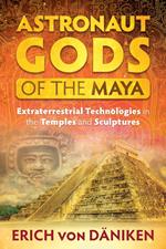 Astronaut Gods of the Maya