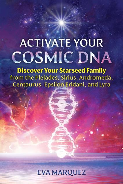 Activate Your Cosmic DNA