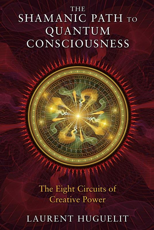 The Shamanic Path to Quantum Consciousness