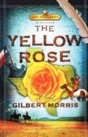 The Yellow Rose: Lone Star Legacy, Book 2 - Gilbert Morris - cover