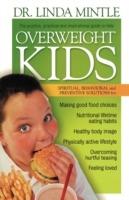 Overweight Kids: Spiritual, Behavioral and Preventative Solutions - Linda Mintle - cover