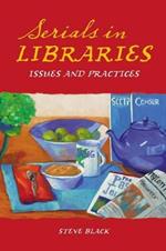 Serials in Libraries: Issues and Practices