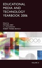 Educational Media and Technology Yearbook 2006: Volume 31