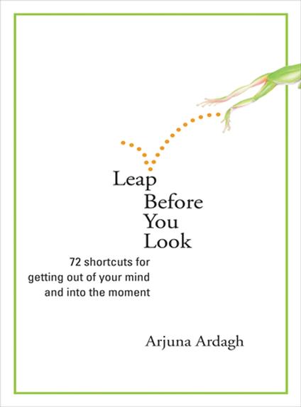 Leap Before You Look