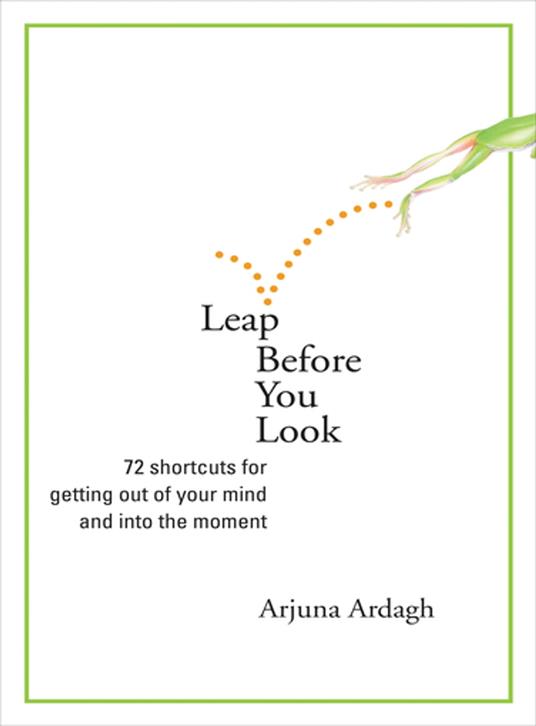 Leap Before You Look