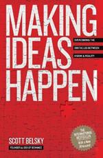 Making Ideas Happen: Overcoming the Obstacles Between Vision and Reality