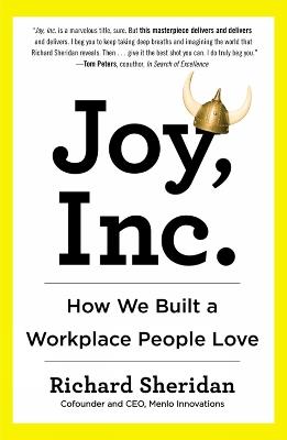 Joy, Inc: How We Built a Workplace People Love - Richard Sheridan - cover