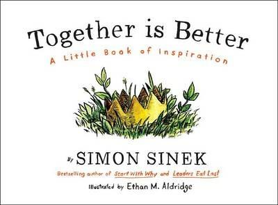 Together Is Better: A Little Book of Inspiration - Simon Sinek - cover