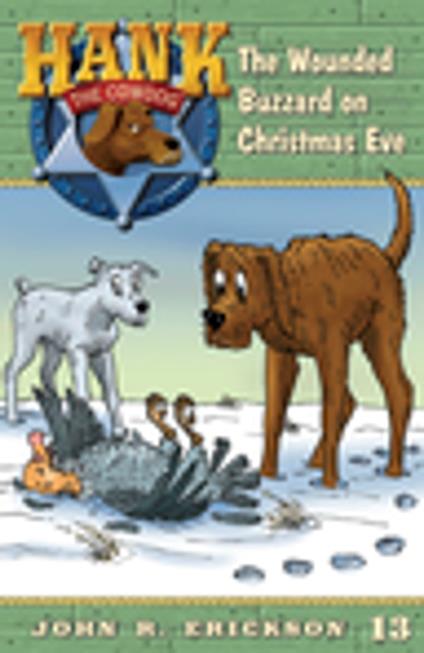 The Wounded Buzzard on Christmas Eve - John R. Erickson,Gerald L. Holmes - ebook
