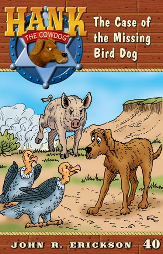 The Case of the Missing Birddog - John R. Erickson,Gerald L. Holmes - ebook