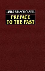 Preface to the Past