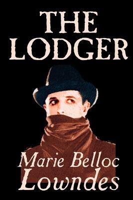 The Lodger by Marie Belloc Lowndes, Fiction, Mystery & Detective - Marie Belloc Lowndes - cover