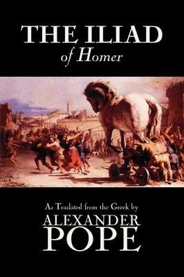 The Iliad by Homer, Classics, Literary Criticism, Ancient and Classical, Poetry, Ancient, Classical & Medieval - Homer - cover