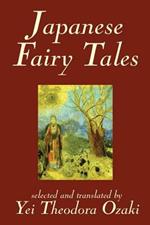 Japanese Fairy Tales by Yei Theodora Ozaki, Classics