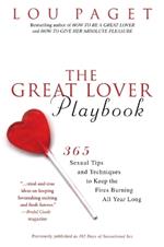 The Great Lover Playbook: 365 Sexual Tips and Techniques to Keep the Fires Burning All Year Long