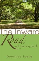 The Inward Road and the Way Back