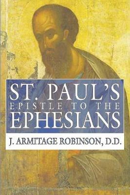 St. Paul's Epistle to the Ephesians - J Armitage Robinson - cover