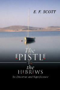 Epistle to the Hebrews: Its Doctrine and Significance - D D - cover