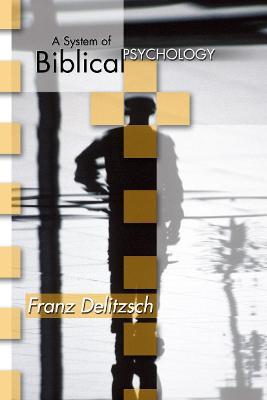 A System of Biblical Psychology - Franz Delitzsch - cover