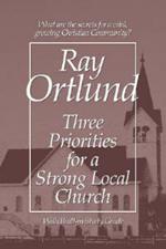 Three Priorities for a Strong Local Church