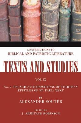 Pelagius's Expositions of Thirteen Epistles of St. Paul: Text: Number 2 - Alexander Souter - cover